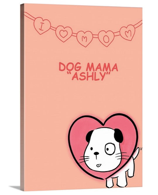 Mother's Day/ Dog mom Wall Art " Dog Mama"