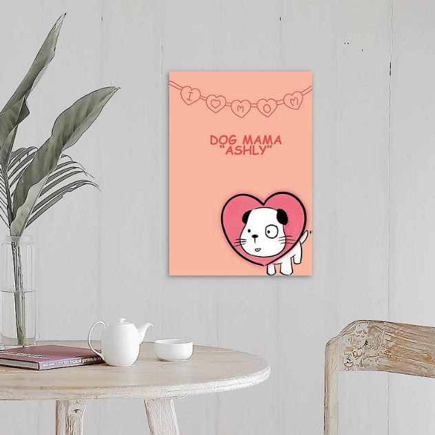 Mother's Day/ Dog mom Wall Art " Dog Mama"